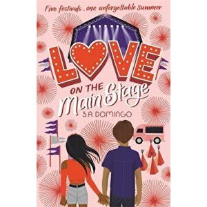 Love on the Main Stage, Paperback - S.A. Domingo imagine