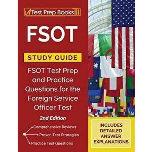 FSOT Study Guide: FSOT Test Prep and Practice Questions for the Foreign Service Officer Test [2nd Edition], Paperback - *** imagine