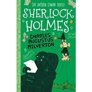 Charles Augustus Milverton, Paperback - Sir Arthur Conan Doyle imagine