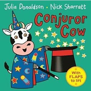 Conjuror Cow, Board book - Julia Donaldson imagine