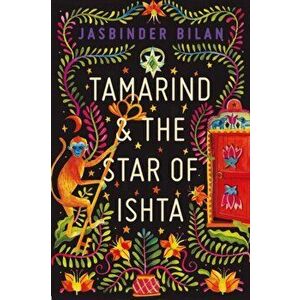 Tamarind & the Star of Ishta, Paperback - Jasbinder Bilan imagine