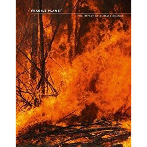Fragile Planet. The Impact of Climate Change, Paperback - Collins Books imagine