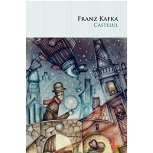 Castelul - Franz Kafka imagine