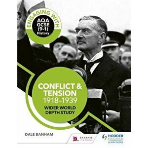 Engaging with AQA GCSE (9-1) History: Conflict and tension, 1918-1939 Wider world depth study, Paperback - Matthew Fearns-Davies imagine