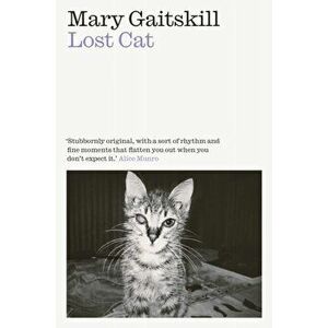 Lost Cat. A Memoir, Paperback - Mary Gaitskill imagine