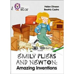 Emily Pliers and Newton: Amazing Inventions. Band 10+/White Plus, Paperback - Helen Dineen imagine