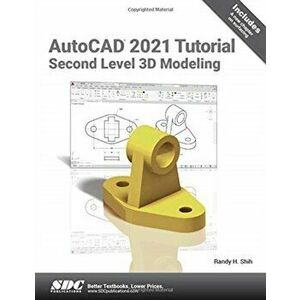 AutoCAD 2021 Tutorial Second Level 3D Modeling, Paperback - Randy H. Shih imagine