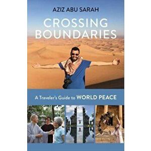 Crossing Boundaries, Paperback - Aziz Abu Sarah imagine