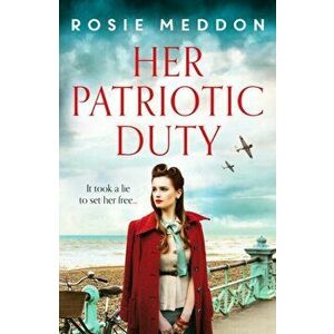Her Patriotic Duty. An emotional and gripping WW2 historical novel, Paperback - Rosie Meddon imagine