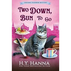 Two Down, Bun To Go (LARGE PRINT): The Oxford Tearoom Mysteries - Book 3, Paperback - H. y. Hanna imagine