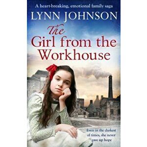 Girl from the Workhouse, Paperback - Lynn Johnson imagine