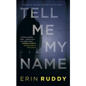Tell Me My Name, Paperback - Erin Ruddy imagine