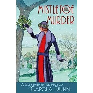 Mistletoe and Murder, Paperback - Carola Dunn imagine