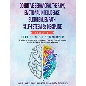Cognitive Behavioral Therapy, Emotional Intelligence, Buddhism, Empath, Self-Esteem & Discipline: Overcome Anxiety & Depression, Program Your Self-ima imagine