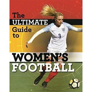 Ultimate Guide to Women's Football, Paperback - Yvonne Thorpe imagine