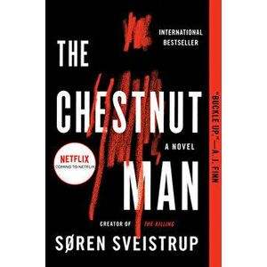 The Chestnut Man, Paperback - Soren Sveistrup imagine