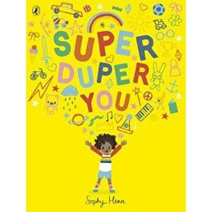 Super Duper You, Paperback - Sophy Henn imagine