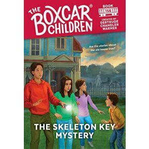 The Skeleton Key Mystery, Paperback - Gertrude Chandler Warner imagine