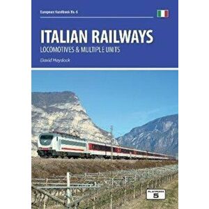 Italian Railways. Locomotives and Multiple Units, Paperback - David Haydock imagine