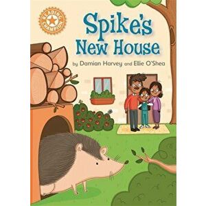Reading Champion: Spike's New House. Independent Reading Orange 6, Paperback - Damian Harvey imagine