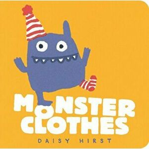 Monster Clothes, Board book - Daisy Hirst imagine