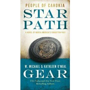 Star Path: People of Cahokia, Paperback - W. Michael Gear imagine
