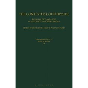 Contested Countryside. Rural Politics and Land Controversy in Modern Britain, Paperback - *** imagine
