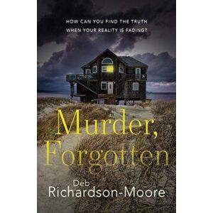 Murder, Forgotten, Paperback - Reverend Deb Richardson-Moore imagine