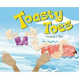 Toasty Toes. Counting in Tens, Paperback - Michael Dahl imagine