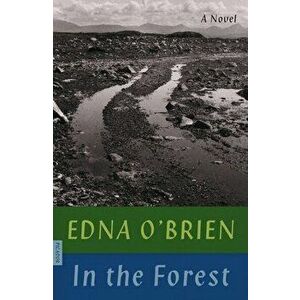 In the Forest, Paperback - Edna O'Brien imagine