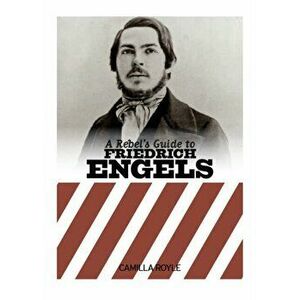 Rebel's Guide To Friedrich Engels, Paperback - Camilla Royale imagine