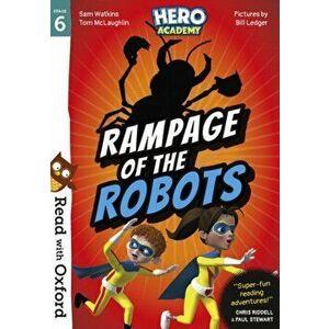Read with Oxford: Stage 6: Hero Academy: Rampage of the Robots, Paperback - Sam Watkins imagine