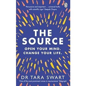 Source. Open Your Mind, Change Your Life, Paperback - Dr Tara Swart imagine