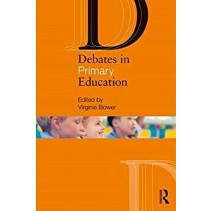 Debates in Primary Education, Paperback - *** imagine