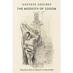 The Modesty of Sodom, Paperback - Gustave Guiches imagine