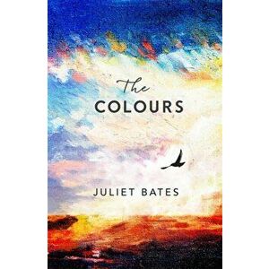 Colours, Hardback - Juliet Bates imagine