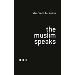 Muslim Speaks, Paperback - Khurram Hussain imagine