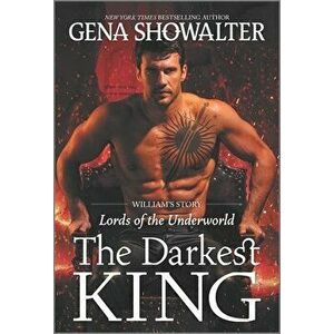 The Darkest King: William's Story, Paperback - Gena Showalter imagine