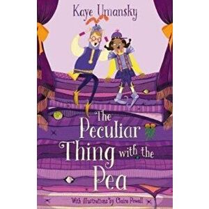 Peculiar Thing with the Pea, Paperback - Kaye Umansky imagine