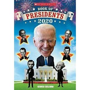 Scholastic Book of Presidents 2020, Paperback - George Sullivan imagine