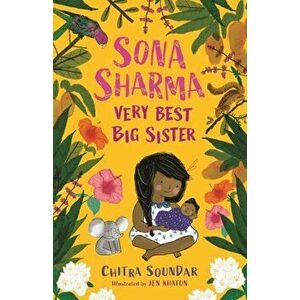 Sona Sharma, Very Best Big Sister, Paperback - Chitra Soundar imagine