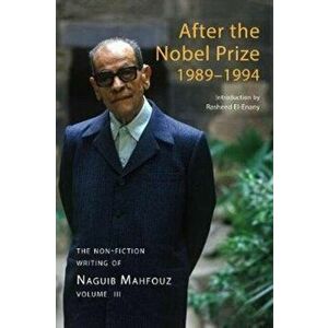 After the Nobel Prize 1989-1994 - The Non-fiction Writing of Naguib Mahfouz, Volume IV, Hardback - Naguib Mahfouz imagine