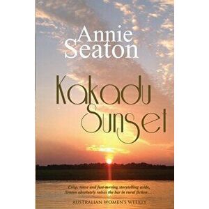 Kakadu Sunset, Paperback - Annie Seaton imagine