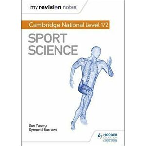 My Revision Notes: Cambridge National Level 1/2 Sport Science, Paperback - Symond Burrows imagine