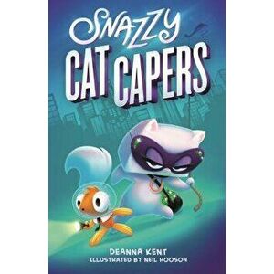 Snazzy Cat Capers, Paperback - Deanna Kent imagine