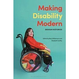 Making Disability Modern. Design Histories, Paperback - *** imagine