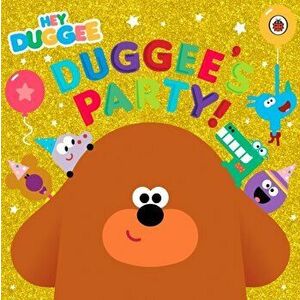 Hey Duggee: Duggee's Party!, Paperback - *** imagine