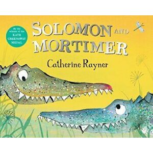 Solomon and Mortimer, Paperback - Catherine Rayner imagine