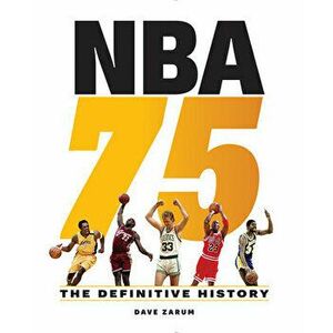 NBA 75: The Definitive History, Hardcover - Dave Zarum imagine