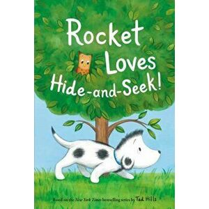 Rocket Loves Hide-and-Seek!, Hardback - Tad Hills imagine